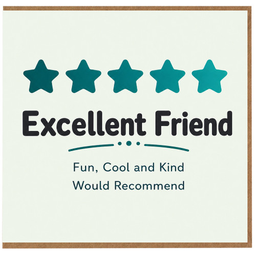 Excellent Friend Card, Friend Appreciation Card, Thank You Card for Friend