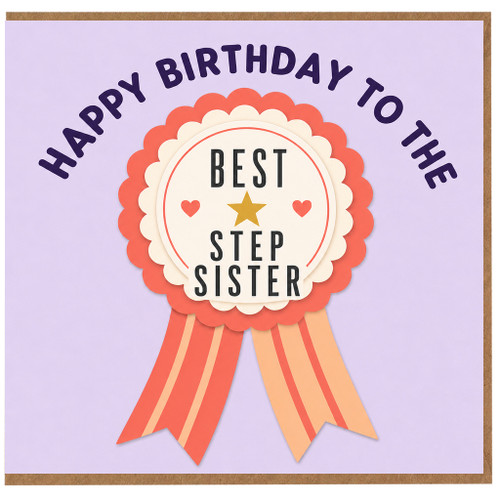 Step Sister Birthday Card, Happy Birthday To The Best Step Sister