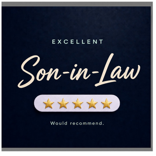 Son - in - Law Card, Excellent Son - in - Law Appreciation Card, Would Recommend Card