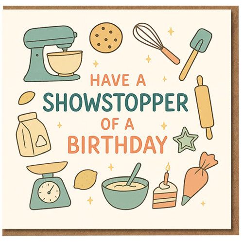 Baking Birthday Card - Have a Showstopper of a Birthday - Mixer, Whisk, Rolling Pin & Cake Illustration - Funny Card for Bakers and Cake Lovers