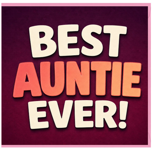 Auntie Card, Best Auntie Ever Card