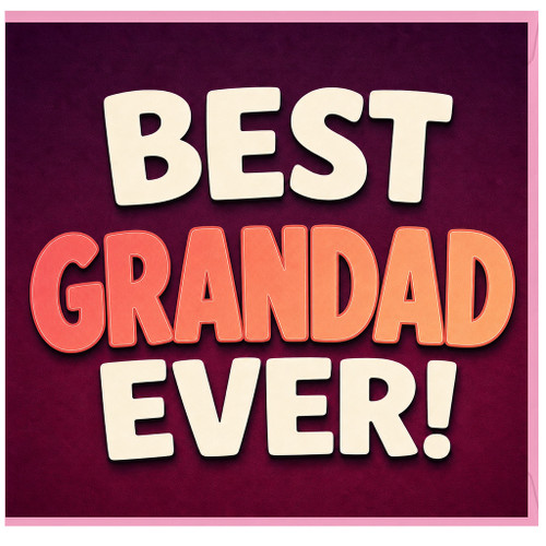 Grandad Birthday Card, Best Grandad Ever Greeting Card