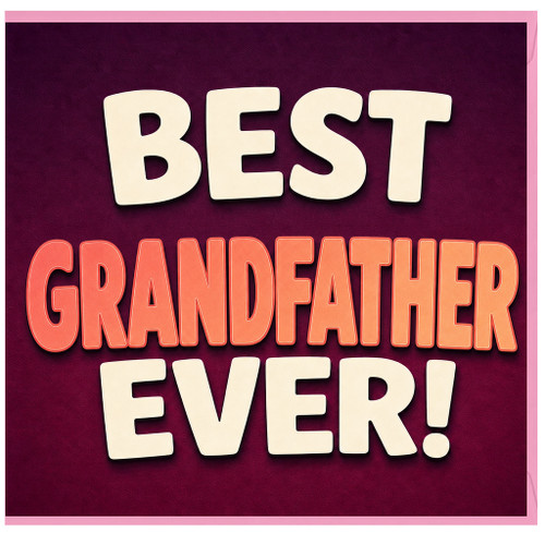 Grandfather Card - Best Grandfather Ever