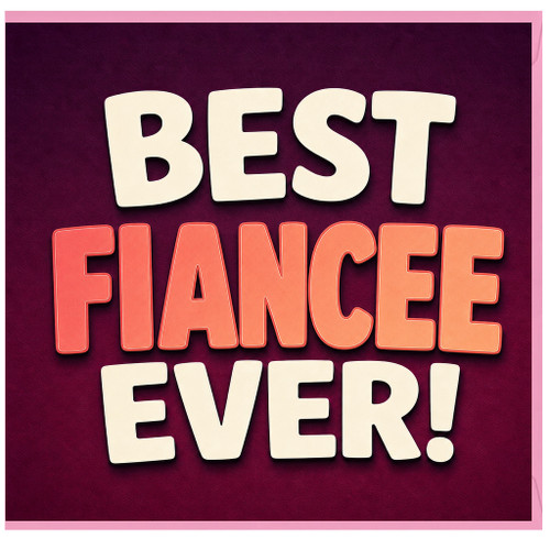 Fiancee Card, Best Fiancee Ever Greeting Card