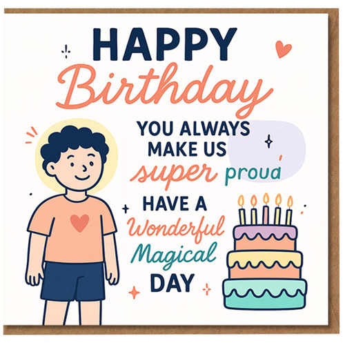 Happy Birthday - You Always Make Us Super Proud - Cute Boy and Cake Kids Birthday Card, Wonderful Magical Day Message