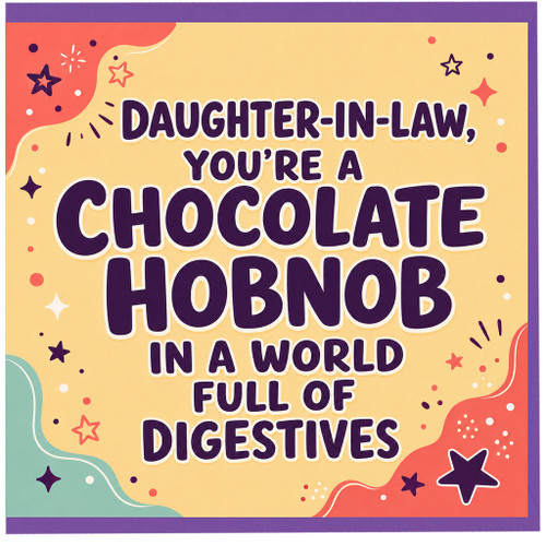 Daughter-in-Law Birthday Card, Funny Chocolate Hobnob Greeting Card