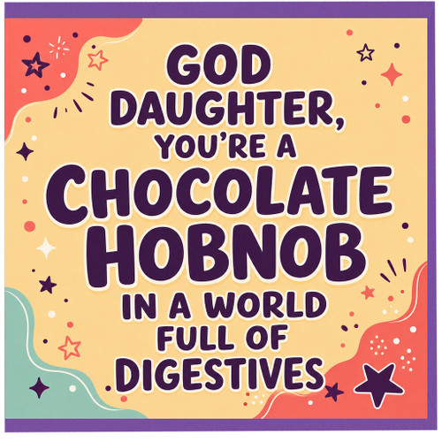 God Daughter Birthday Card, Funny Chocolate Hobnob Humorous Greeting Card