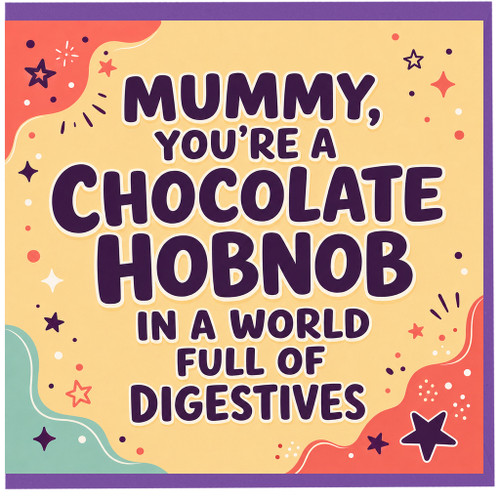 Mummy Funny Card, Chocolate Hobnob Humorous Card for Mum