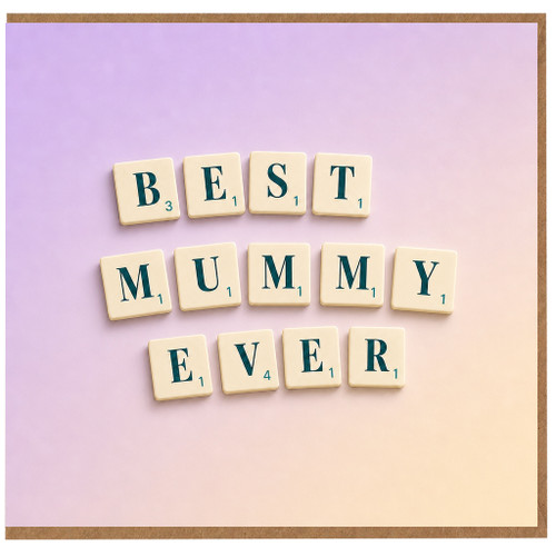 Mummy Birthday Card, Best Mummy Ever Card
