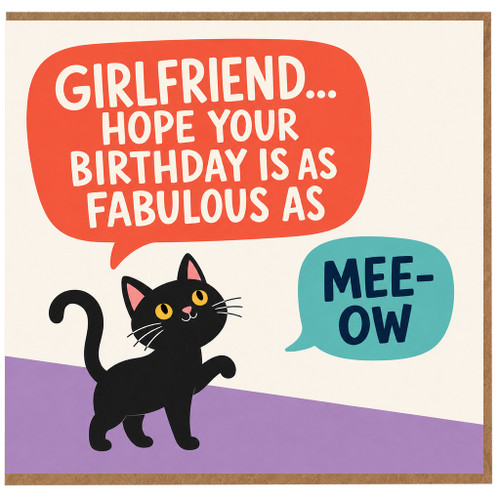 Girlfriend Birthday Card, Hope Your Birthday Is As Fabulous As Mee - ow Cat Card