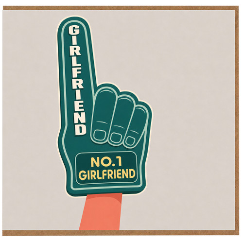 Girlfriend Card, No.1 Girlfriend Foam Finger Design