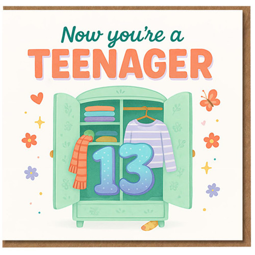 13th Birthday Card for Teenager - 'Now You're a Teenager' Wardrobe with Big 13 - Cute Design for Boy or Girl