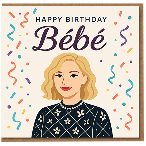 Happy Birthday Bébé Card - Stylish Portrait with Confetti - Fun, Playful Birthday Card for Her, Friend or Partner