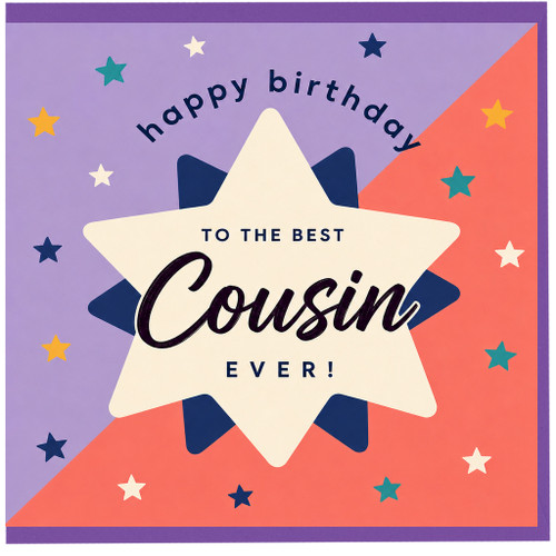 Cousin Birthday Card, Happy Birthday To The Best Cousin Ever Card