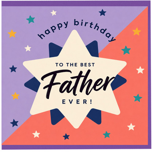 Father Birthday Card, To The Best Father Ever, Happy Birthday Card
