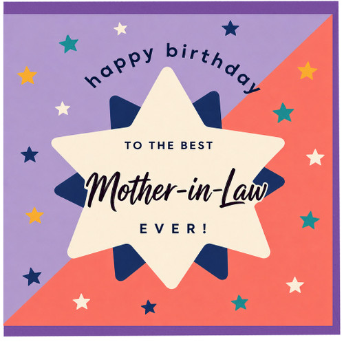 Mother - in - Law Birthday Card, To The Best Mother - in - Law Ever