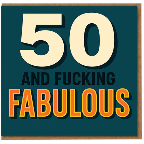 50 And Fucking Fabulous - Funny Rude 50th Birthday Card for Women or Men, Bold Retro Typography Milestone Greeting