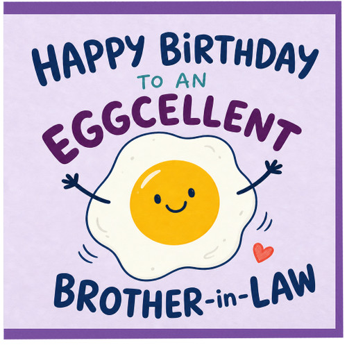 Brother - in - Law Birthday Card, Eggcellent Happy Birthday Card