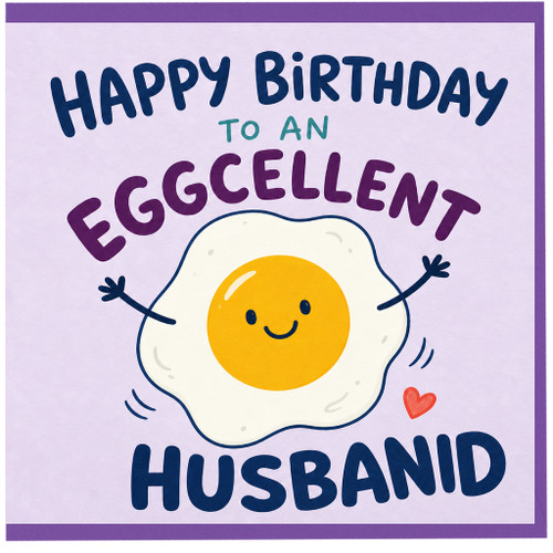 Husband Birthday Card, Eggcellent Birthday Card for Husband