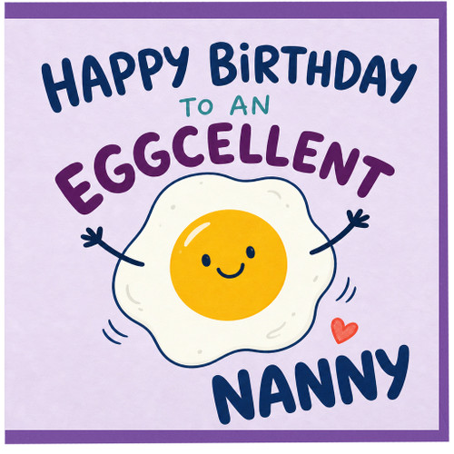 Nanny Birthday Card, Eggcellent Happy Birthday Card