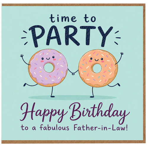 Father - in - Law Birthday Card, Time to Party Happy Birthday Card