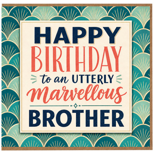 Brother Birthday Card, Happy Birthday to an Utterly Marvellous Brother