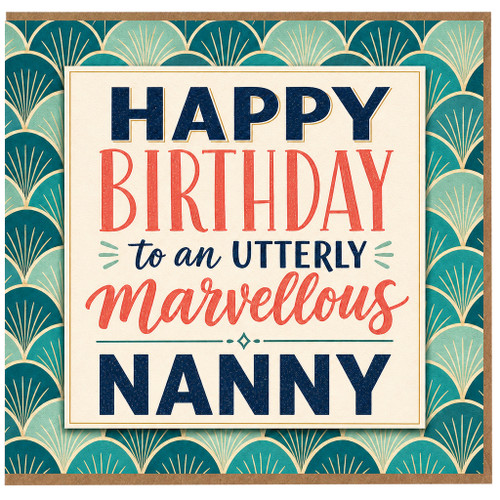 Nanny Birthday Card, Happy Birthday to an Utterly Marvellous Nanny Card