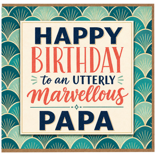 Papa Birthday Card, Happy Birthday to an Utterly Marvellous Papa