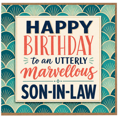 Son - in - Law Birthday Card, Happy Birthday to an Utterly Marvellous Son - in - Law
