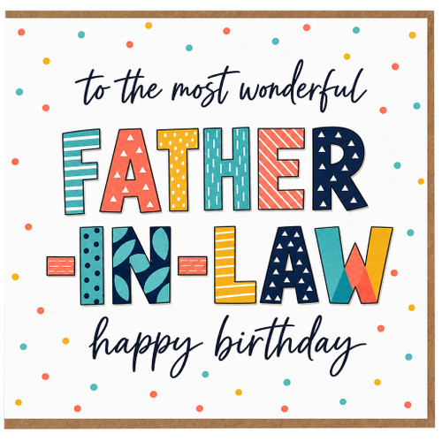 Father - in - Law Birthday Card, To the Most Wonderful Father - in - Law Happy Birthday Card