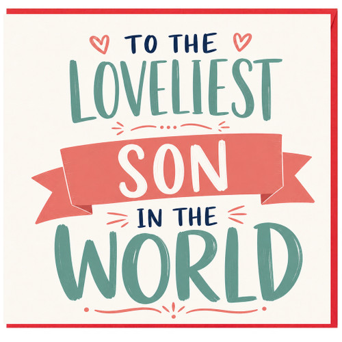 Son Card, To The Loveliest Son In The World Greeting Card