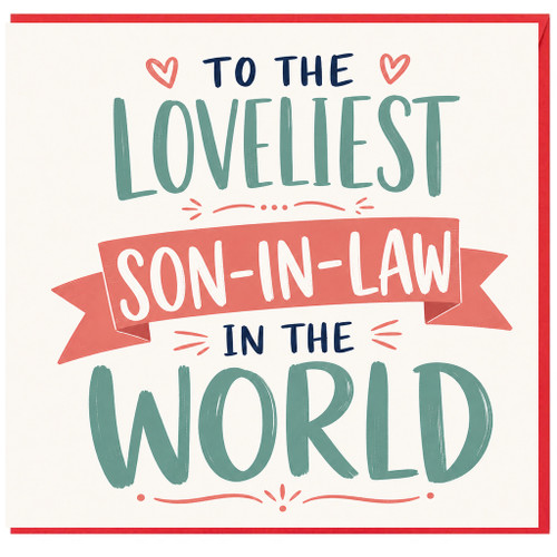 Son - in - Law Card, To the Loveliest Son - in - Law in the World Greeting Card