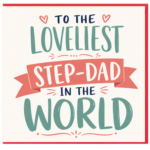 Step - Dad Card, To the Loveliest Step - Dad in the World