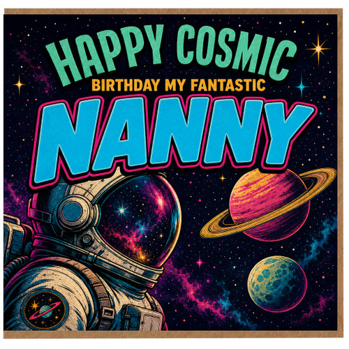 Nanny Birthday Card, Happy Cosmic Birthday My Fantastic Nanny Space Astronaut Card