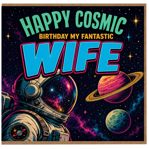 Wife Birthday Card, Happy Cosmic Birthday My Fantastic Wife, Space Astronaut Card