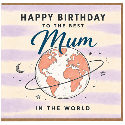 Mum Birthday Card, Happy Birthday To The Best Mum In The World Planet Design