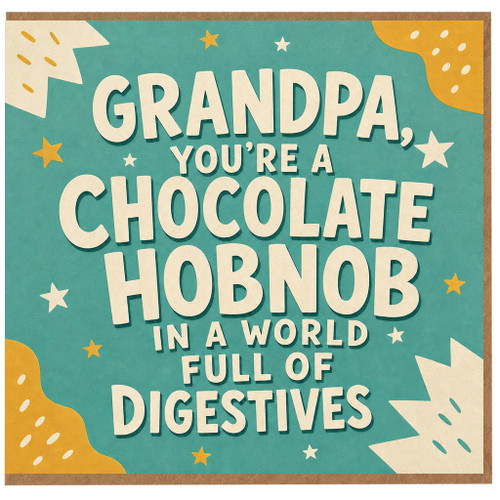 Grandpa Birthday Card, Grandpa Funny Card - You're a Chocolate Hobnob in a World Full of Digestives