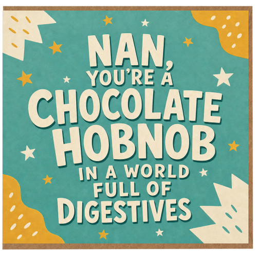 Nan Birthday Card, Funny Chocolate Hobnob Quote Card