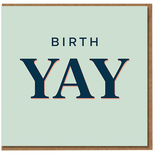 BIRTH YAY - Funny New Baby Card, Gender-Neutral Typographic Design, Contemporary Congratulations Card for New Parents