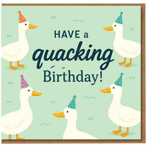 Funny Duck Birthday Card - Have a Quacking Birthday - Cute Ducks in Party Hats, Pun Humour for Him, Her, Friends or Family