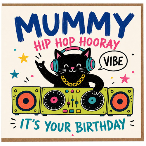 Mummy Birthday Card, Hip Hop Hooray It's Your Birthday Card