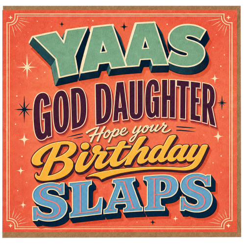 God Daughter Birthday Card reading "Hope Your Birthday Slaps Retro