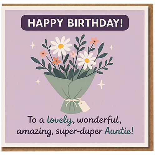 Auntie Birthday Card - Happy Birthday - To a Lovely, Wonderful, Amazing, Super-Duper Auntie - Cute Floral Bouquet Design