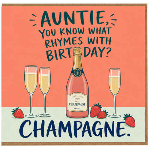 Auntie Birthday Card, You Know What Rhymes With Birthday? Champagne Card