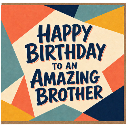 Brother Birthday Card, Happy Birthday to an Amazing Brother