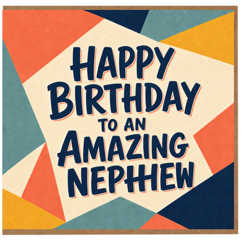 Nephew Birthday Card, Happy Birthday to an Amazing Nephew