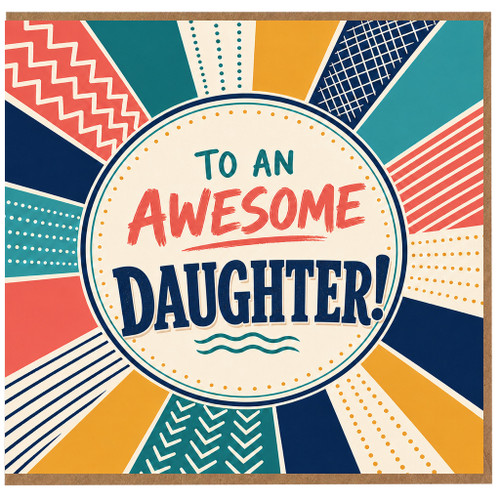 Daughter Card, To An Awesome Daughter