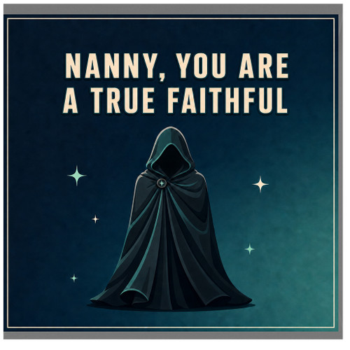 Nanny Birthday Card, You Are A True Faithful Nanny Card