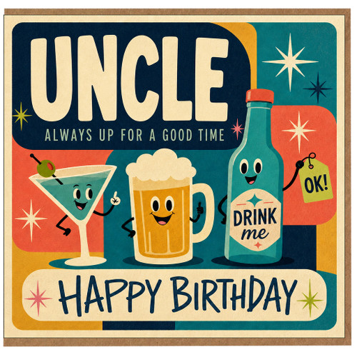Uncle Birthday Card, Always Up For A Good Time Happy Birthday Card