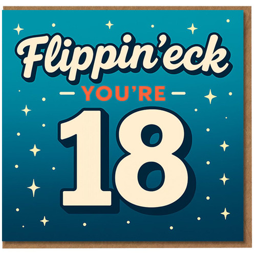 Flippin' eck You're 18 - Funny 18th Birthday Card - Retro Starry Teal Design - Milestone Eighteen Card for Him or Her